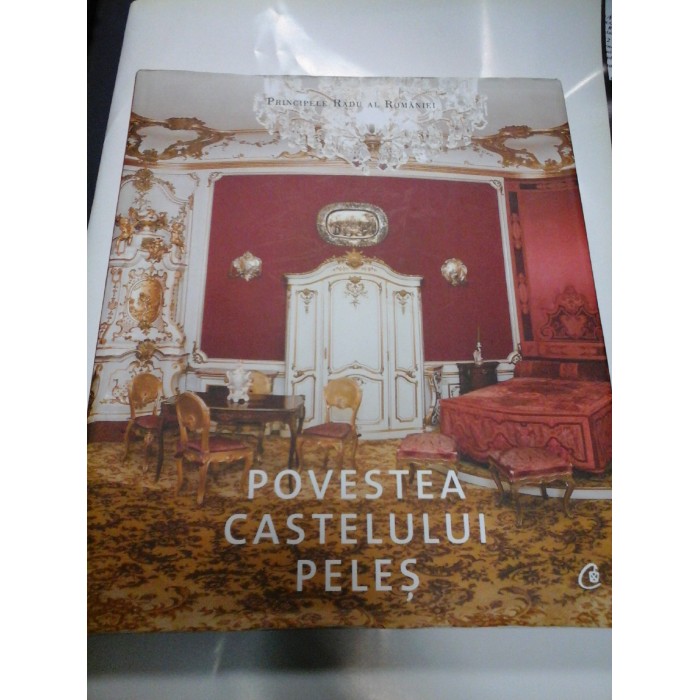 POVESTEA CASTELULUI PELES - PRINCIPELE RADU AL ROMANIEI